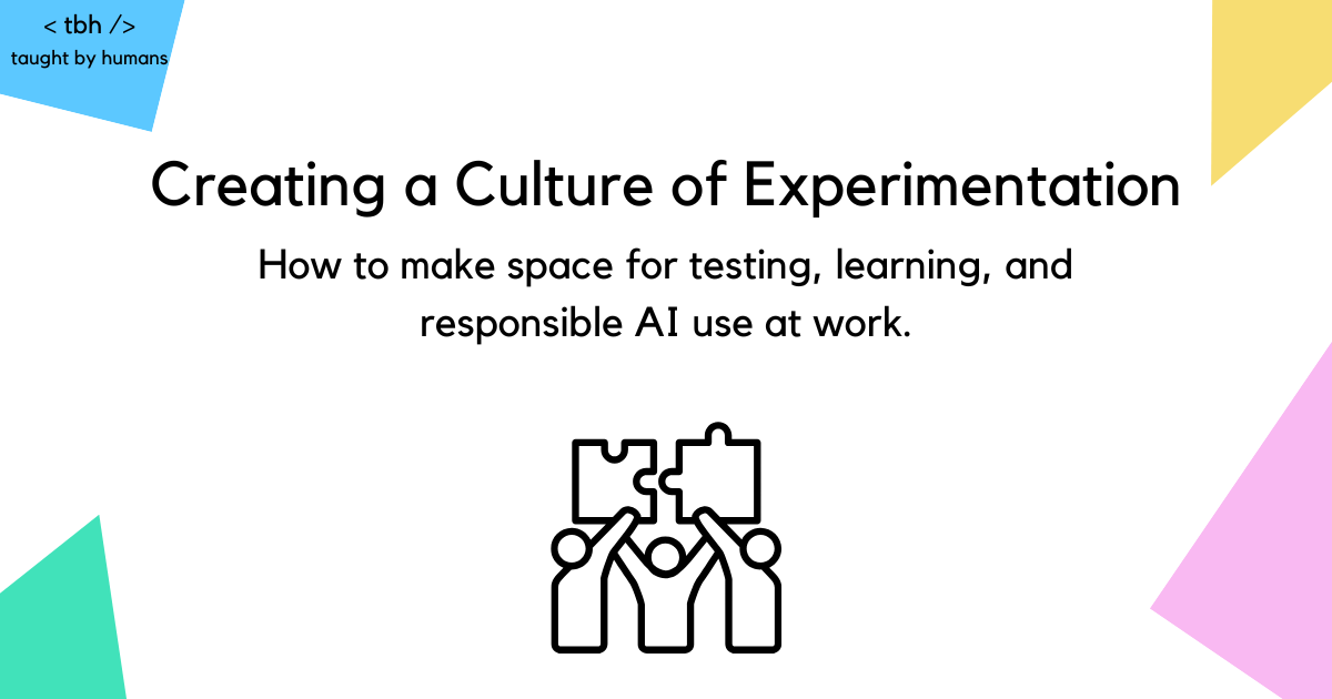 Creating a Culture of Experimentation