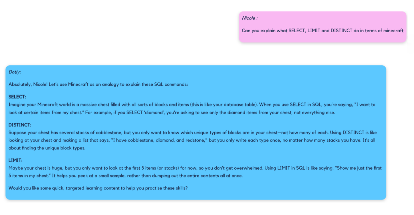 Conversation between the user and Dotly, showing an example of Engagement Learning. The user asks Dotly to explain SQL terms SELECT, DISTINCT and LIMIT in terms of Minecraft